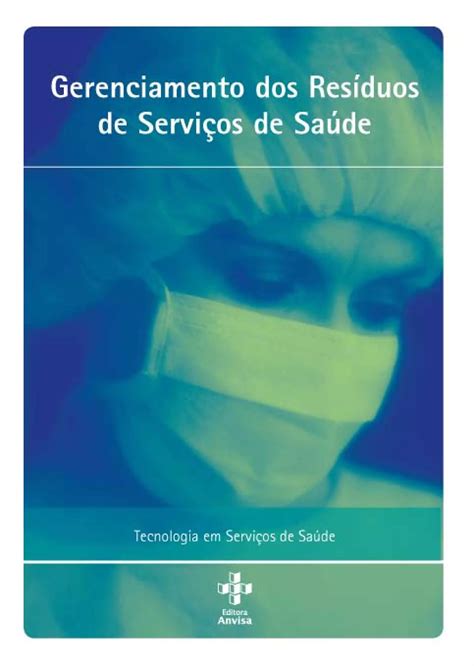 Gerenciamento de Resíduos de Serviços de Saúde ANVISA: Guia 2024